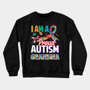 I Am A Proud Autism Grandma Autism Awareness Ribbon Crewneck Sweatshirt